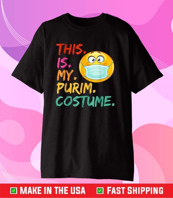 This is my Purim Costume funny Jewish Face Mask Classic T-Shirt