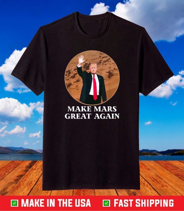 Trump Intelligent life Mars Great Again Republican meme T-Shirt