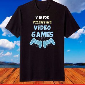 V Is For Video Gaming Valentine T-Shirt
