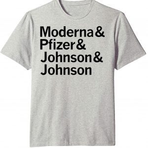Vaccine Maker - Moderna Pfizer Johnson Johnson T-Shirt