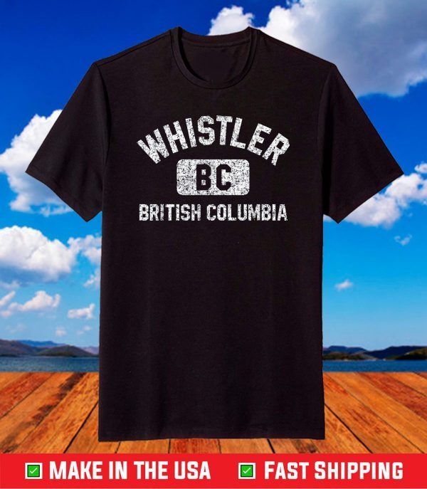 Whistler BC Canada Gym Style Distressed White Print T-Shirt