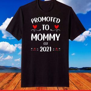 Womens Promoted to Mommy 2021 T-Shirt