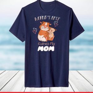 World's best guinea pig mom - guinea pig outfit T-Shirt