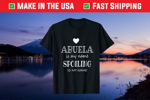 Abuela Is My Name Graphic Funny Gift for Abuela Grandma Gift T-Shirt