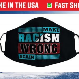 Adult Make Racism Wrong Again Cloth Face Mask