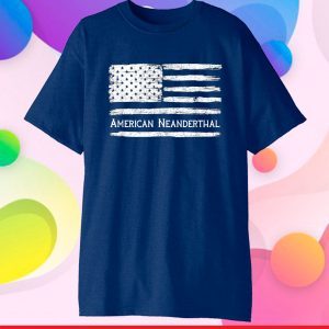 American Neanderthal Flag for Proud Neanderthals Classic T-Shirt
