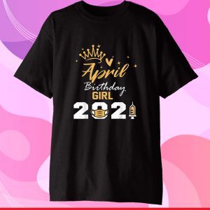 April Birthday Girl 2021 Social Distance Quarantine Classic T-Shirt