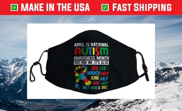 April is National Autism Awareness Month Filter Face Mask