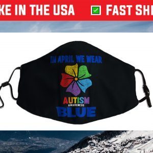 Autism Flower In April We Wear Blue Autism Awareness Month Funny Face Mask