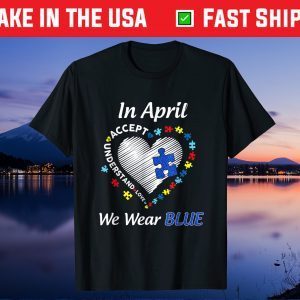 Autism Rainbow In April We Wear Blue Autism Awareness Month Gift T-Shirt