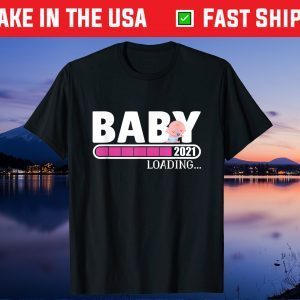 Baby Loading 2021 Pregnancy Shirt Announcement New Parents Classic T-Shirt