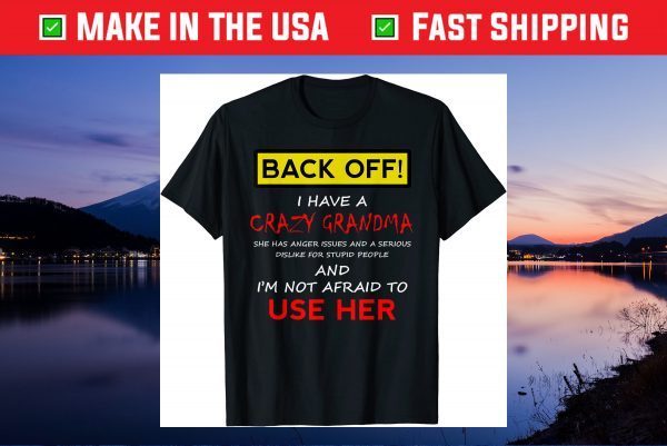 Back Off Crazy Grandma Grandson Granddaughter Unisex T-Shirt