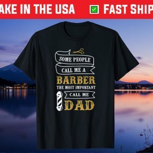 Barber Dad T-Shirt Fathers Day Classic Shirt
