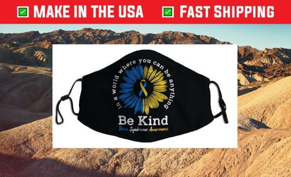 Be Kind Down Syndrome Awareness Ribbon Sunflower Kindness Us 2021 Face Mask