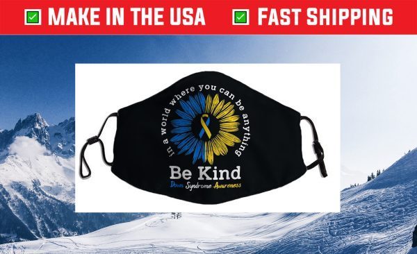 Be Kind Down Syndrome Awareness Ribbon Sunflower Kindness Us 2021 Face Mask