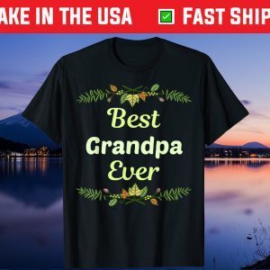 Best Grandpa Ever Father's Day Floral Gift T-Shirt