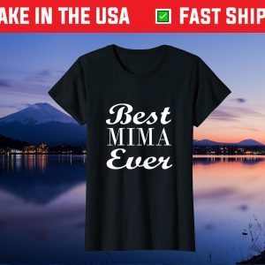 Best Mima Ever Mothers day tees grandma and Mommy's Classic T-Shirt