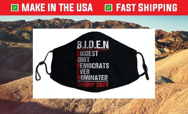 Biggest Idiot Democrats Ever Nominated Joe Biden Cloth Face MaskBiggest Idiot Democrats Ever Nominated Joe Biden Cloth Face Mask