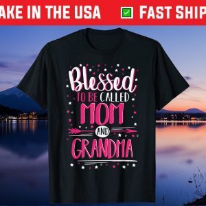 Blessed Mom And Grandma - Blessed Mom And Grandma Gift T-Shirt