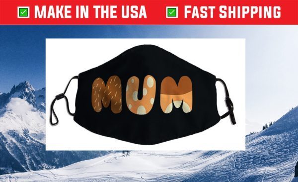 Bluey Mum for moms on Mother's Day, Chili Cloth Face Mask