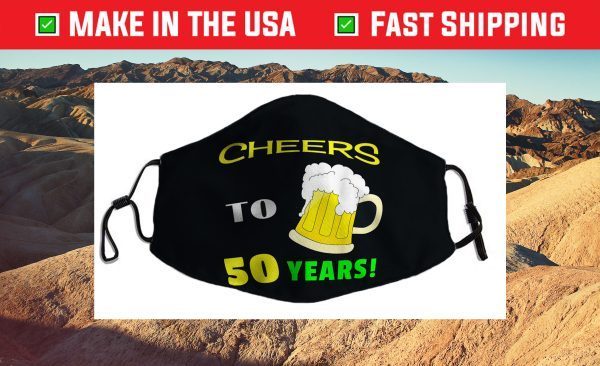 Cheers To 50 Years Happy 50th Birthday Beer Cloth Face Mask