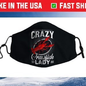 Crazy Crawfish Lady Funny Crawfish Face Mask For Sale