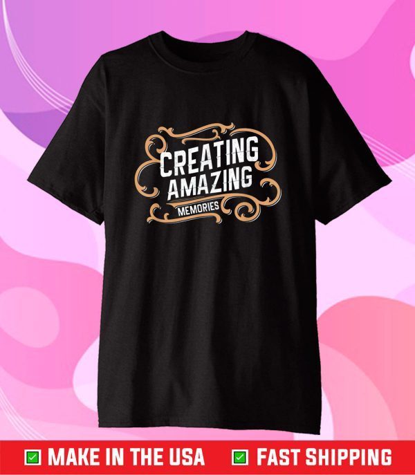 Creating Amazing Memories Graphics Classic T-Shirt