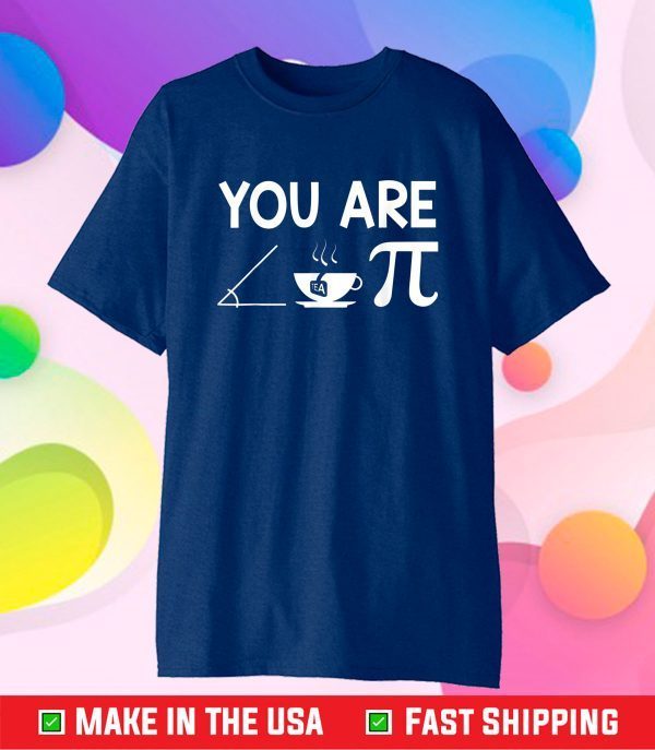 Cutie Pie Acute Tea Pie - Funny Pi Day Math Teacher Us 2021 T-Shirt