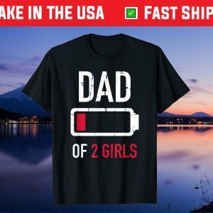 Dad of 2 two girls low battery gift for father's day Unisex T-Shirt