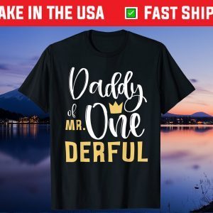 Daddy of Mr Onederful 1st Birthday First One-Derful Matching Unisex T-Shirt