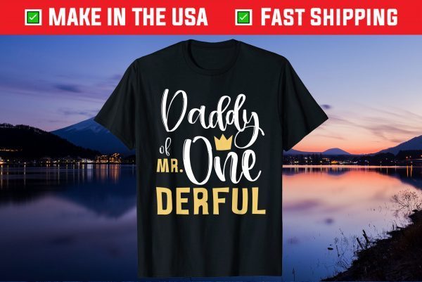 Daddy of Mr Onederful 1st Birthday First One-Derful Matching Unisex T-Shirt