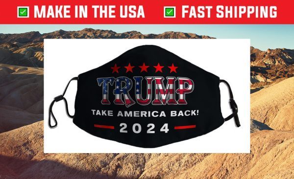 Donald Trump 2024 Take America Back Election - The Return Cloth Face Mask