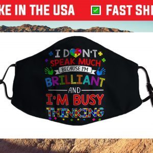 Don't Speak Much Busy Thinking Autism Awareness Face Mask Made In Usa