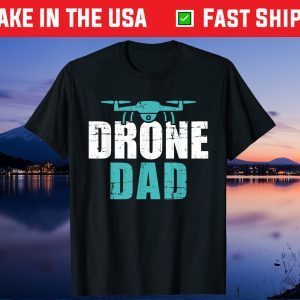 Drone dad father's day gift for pilots Gift T-Shirt