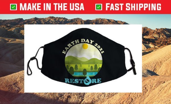 Earth Day 2021 Restore Earth Save the Planet Apr 22 Cloth Face Mask