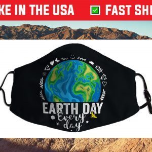 Earth Day Every Day 2021 Save The Planet Nature Environment Cloth Face Mask