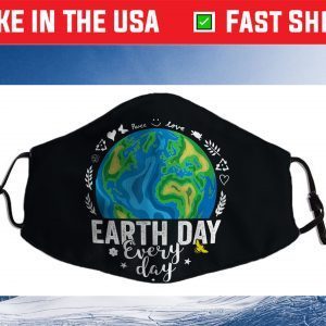 Earth Day Every Day 2021 Save The Planet Nature Environment Cloth Face Mask