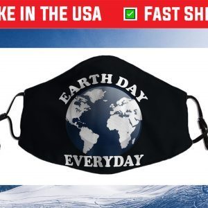 Earth Day Everyday - Earth Day 2021 Cloth Face Mask