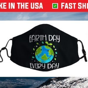 Earth Day Everyday Earth Day For Kids Students 2021 Cloth Face Mask