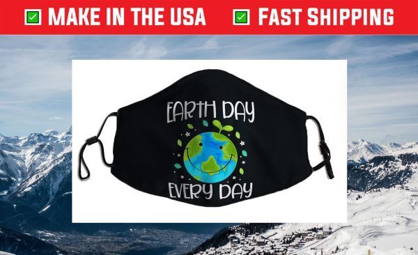 Earth Day Everyday Earth Day For Kids Students 2021 Cloth Face Mask