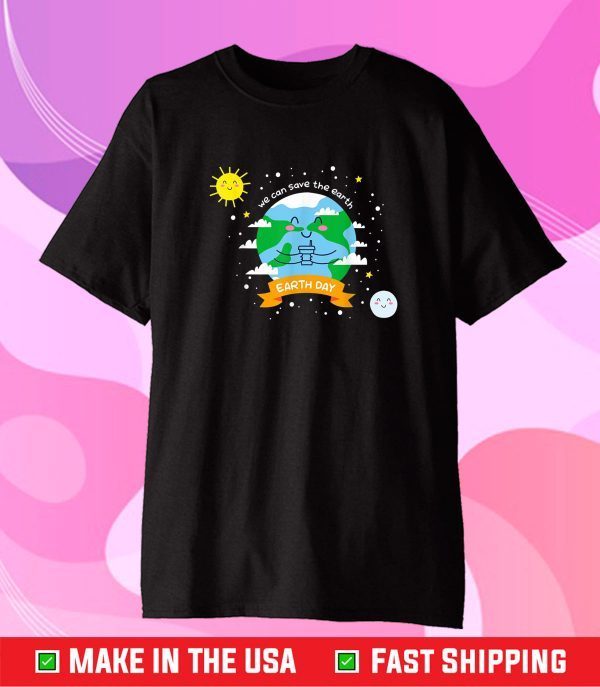 Earth Day Teacher - Happy Earth Day 2021 - We Can Save Earth Classic T-Shirt