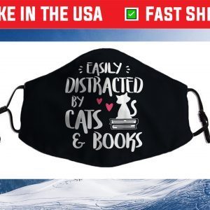 Easily Distracted by Cats and Books - Cat & Book Lover Cloth Face Mask