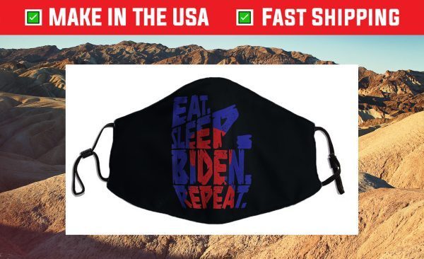 Eat Sleep Biden Repeat Cloth Face Mask