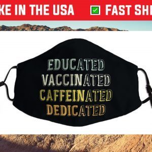 Educated Vaccinated Caffeinated Dedicated Nurse Us 2021 Face Mask