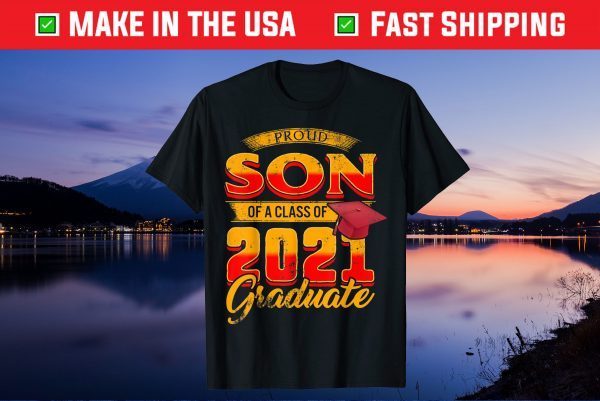 Family Graduate Matching Proud Son Class 2021 Grad Dad Mom Gift T-Shirt