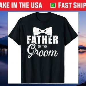 Father of the groom dad gift for wedding or bachelor party Gift T-Shirt