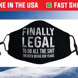 Finally Legal Funny 21st Birthday 2000 Us 2021 Face Mask