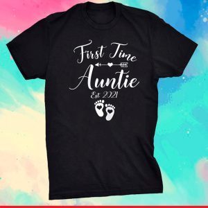 First Time Auntie Est 2021 Matching Family Mother's Day Unisex T-Shirt