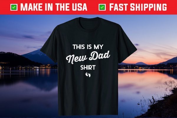 First Time Father Gifts Expecting This Is My New Dad Unisex T-Shirt