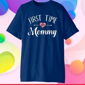 First time mommy 2021 new mom Classic T-Shirt